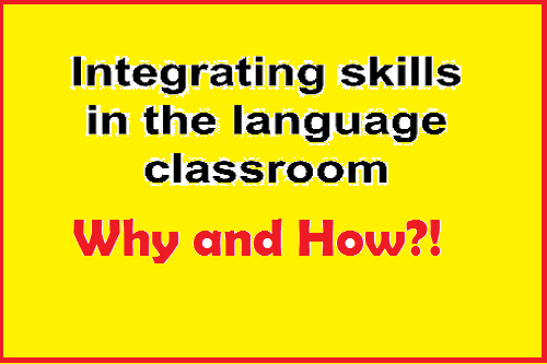 Integrating The Main Language Skills In EFL Classes: Why And How ...