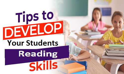 7 Must-Follow Tips to Develop Your Students’ Reading Skills - elttguide.com